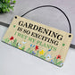 Funny Garden Plaque for Outside Garden Sign Gift For Him Her