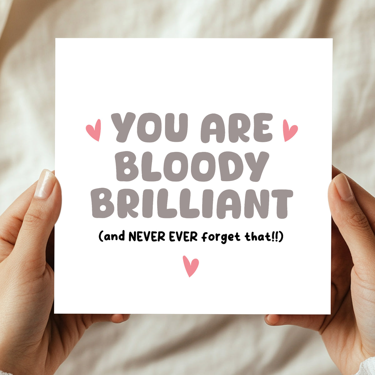 Thank You Card For Someone Special You Are Bloody Brilliant Card