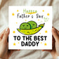 Happy Fathers Day To The Best Daddy Card With Kraft Envelope