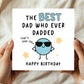 Birthday Card Best Dad Novelty Card Happy Birthday Dad