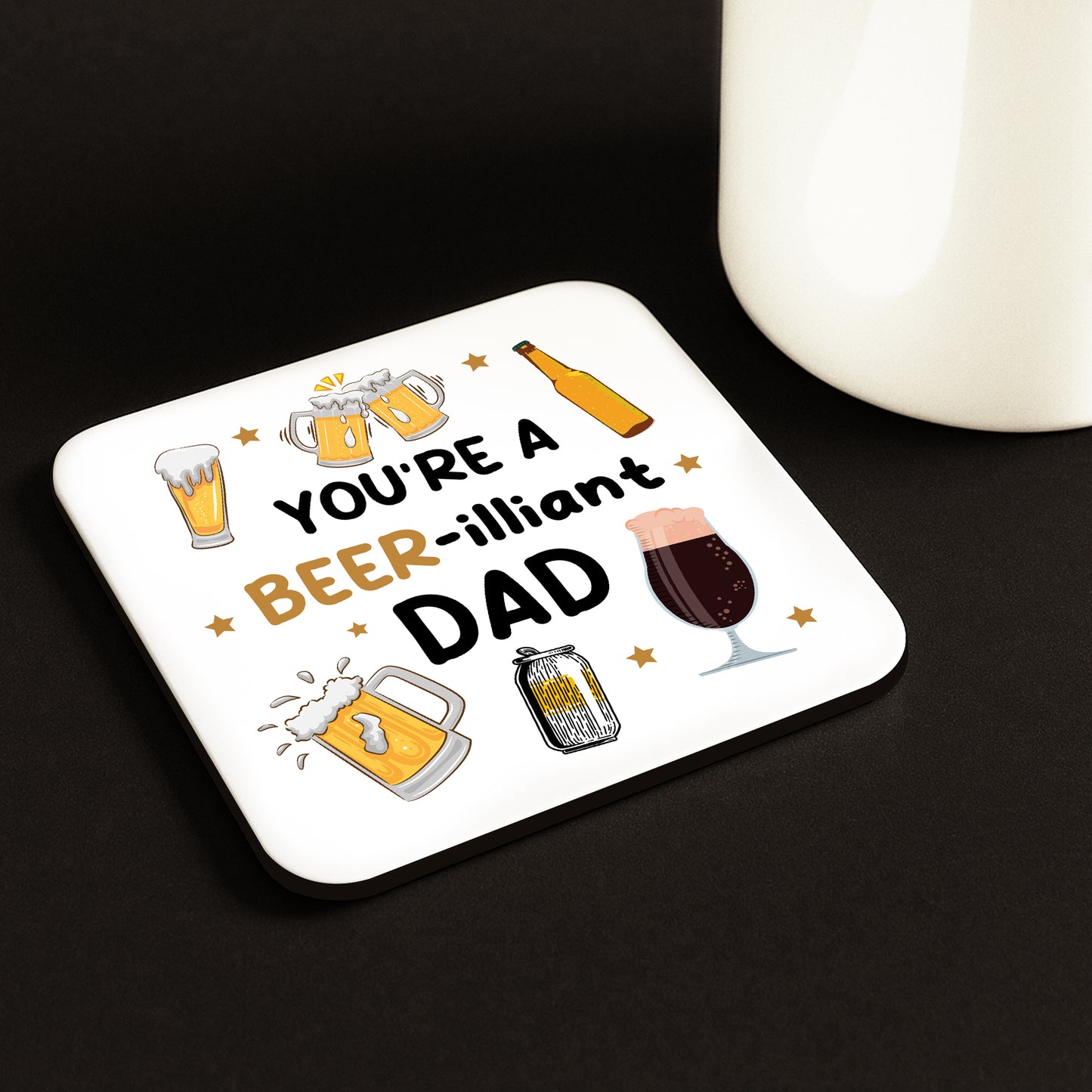 Funny Dad Gift Dad Coaster You Are A Beer-illiant Dad Gift