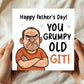 Funny Fathers Day Card For Dad Grumpy Old Git Novelty Cards