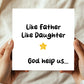 Funny Card For Dad From Daughter Like Father Like Daughter Card