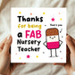 Nursery Teacher Thank You Card FAB TEACHER Card With Envelope
