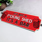 Shed Sign Novelty Home Bar Sign Garden Shed Wall Plaque Garage