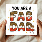 You Are A FAB DAD Card Happy Birthday Card For Dad From Daughter