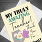 Card For Teacher End Of Year Card For Truly Amazing Teacher