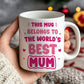 World's Best Mum Mug Mum Mug Gifts For Mum Birthday Mothers Day