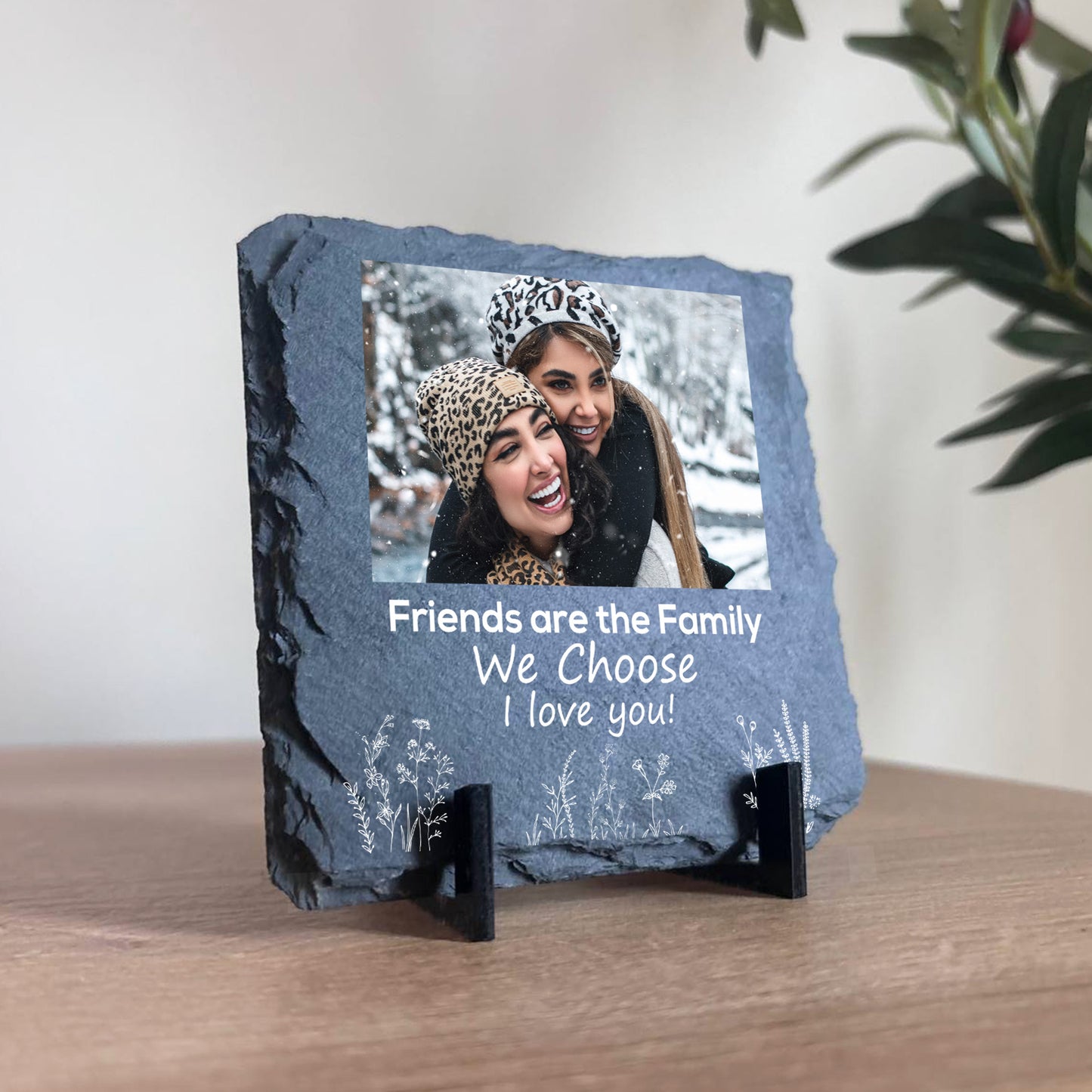 Friends Are The Family We Choose Personalised Slate Friendship