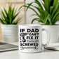 Funny Dad Gift Dad Coffee Mug Dad Cant Fix It Were All Screwed