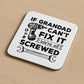 Funny Grandad Gift Grandad Coaster Grandad Cant Fix It Gift