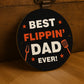 Fathers Day Gift For Dad Best Flippin Dad BBQ Sign Man Cave Sign