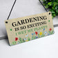 Funny Garden Plaque for Outside Garden Sign Gift For Him Her