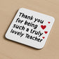 Teacher Gift Teacher Coaster Truly Lovely Teacher Appreciation
