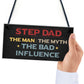 Step Dad The Bad Influence Funny Gift For Step Dad Birthday