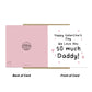 Daddy Valentine Card Daddy Valentines Gift From Daughter Son
