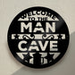 Man Cave Sign Wall Mounted Plaque Garage Workshop Garden Shed
