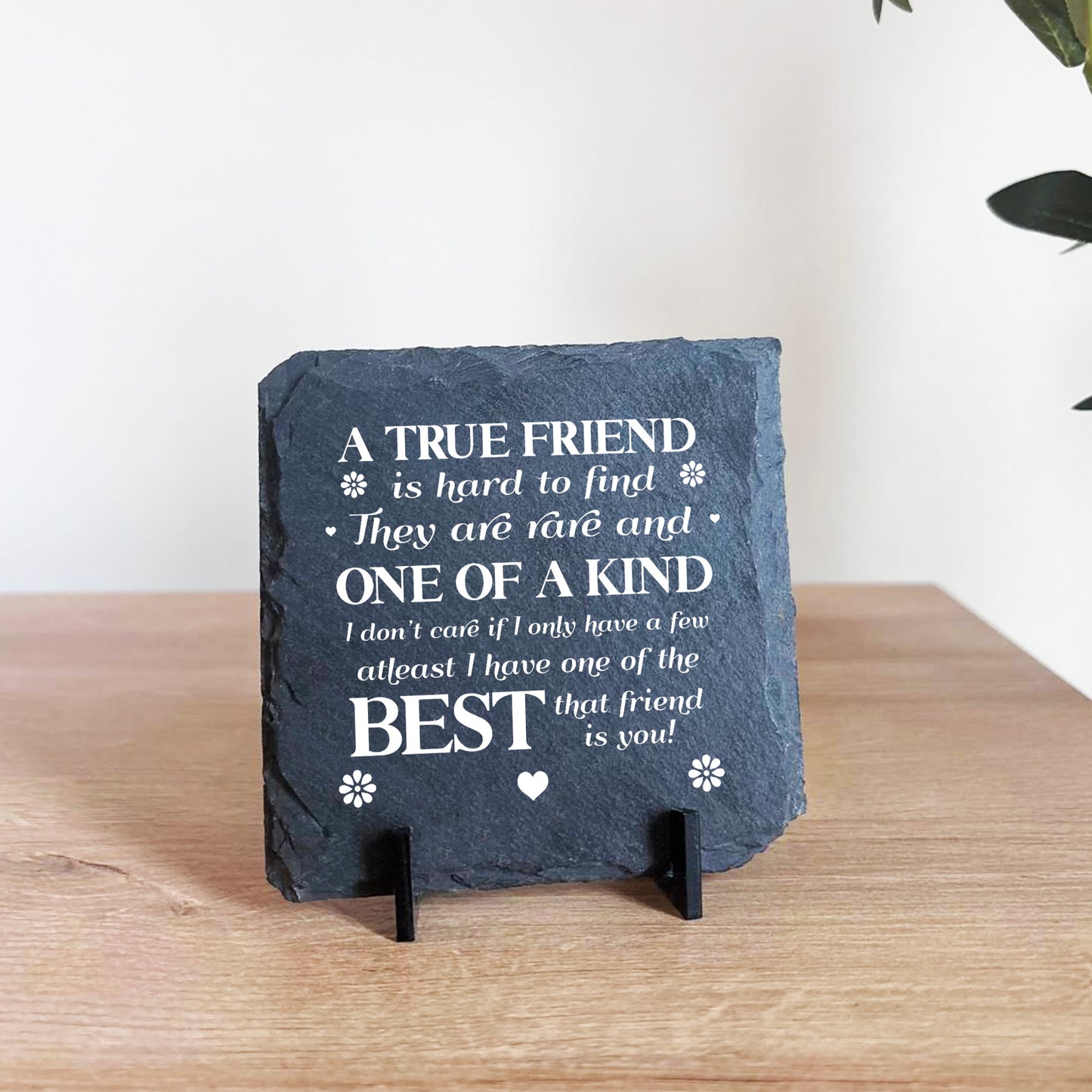 TRUE FRIEND Friendship Gift For Best Friend Slate Plaque