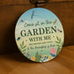 Garden Sign For Outside Acrylic Come Sit In The Garden Plaque