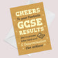 Cheers To Your Fantastic GCSE Results Card For Daughter Son