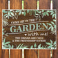 Garden Sign and Plaques Come Sit In The Garden Wall Sign