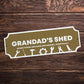 Garden Shed Sign For Grandad Novelty Gift Birthday Fathers Day