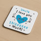 Uncle Coaster I Love You This Much Uncle Gift For Birthday