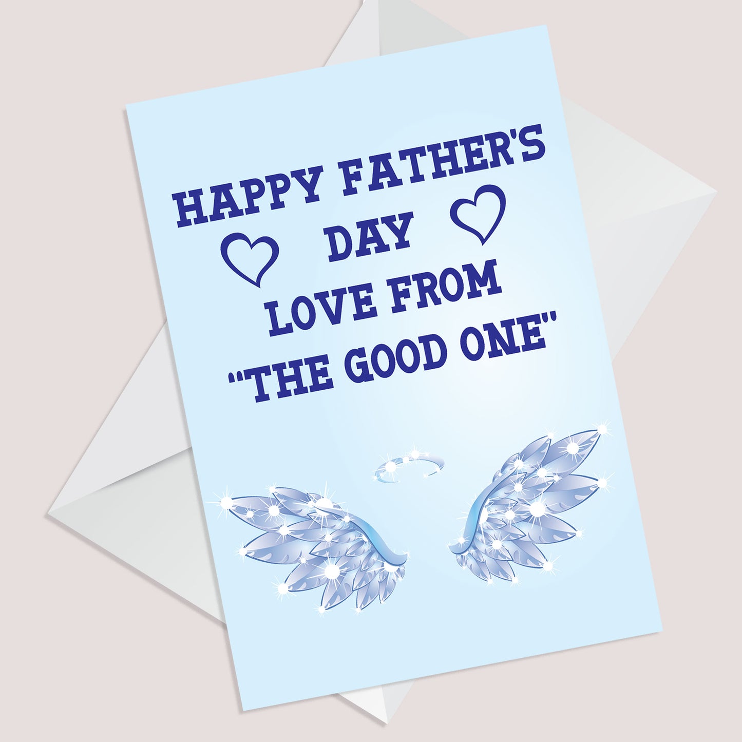 Happy Fathers Day Love From The Good One Funny Card For Dad