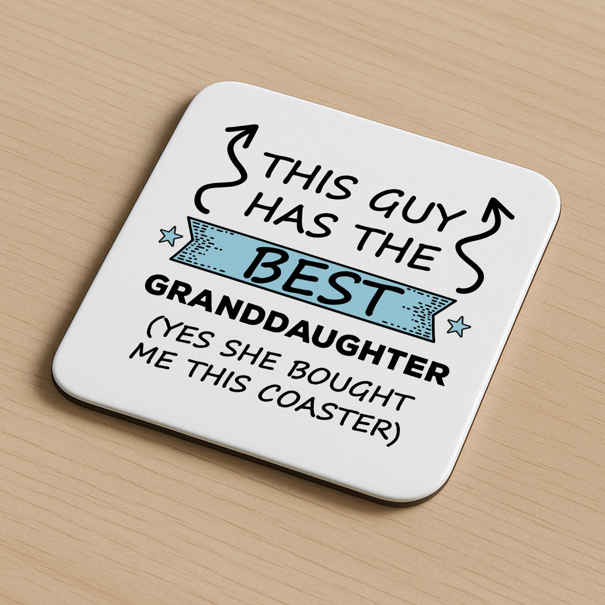 Funny Grandad Gift Grandad Coaster Guy Has Best Granddaughter