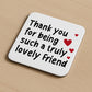 Thank You Gift Coaster For Best Friend Friendship Gift