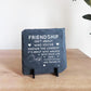 Friendship Plaques Slate Standing Plaque Gifts For Women
