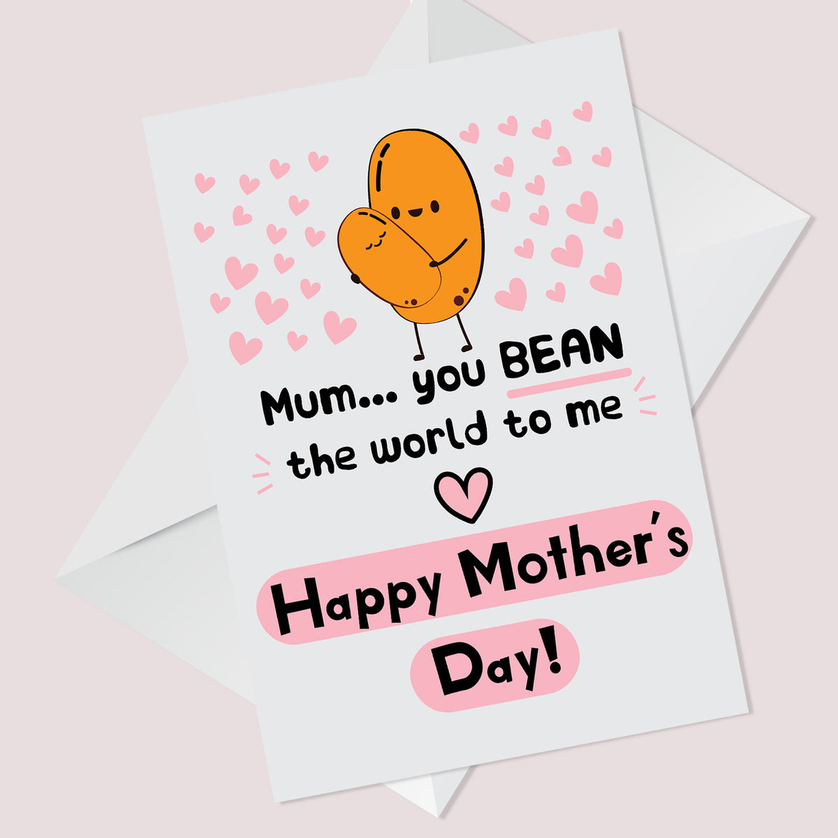 Funny Mothers Day Card You Bean The World To Me Humour