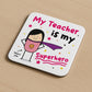 Gift For Teacher Coaster Thank You Gift My Superhero Gifts