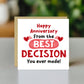 Happy Anniversary From The Best Decision You Ever Made Funny
