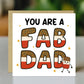 You Are A FAB DAD Card Happy Birthday Card For Dad From Daughter