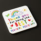 Best Teaching Assistant Gift From Student Teacher Coaster