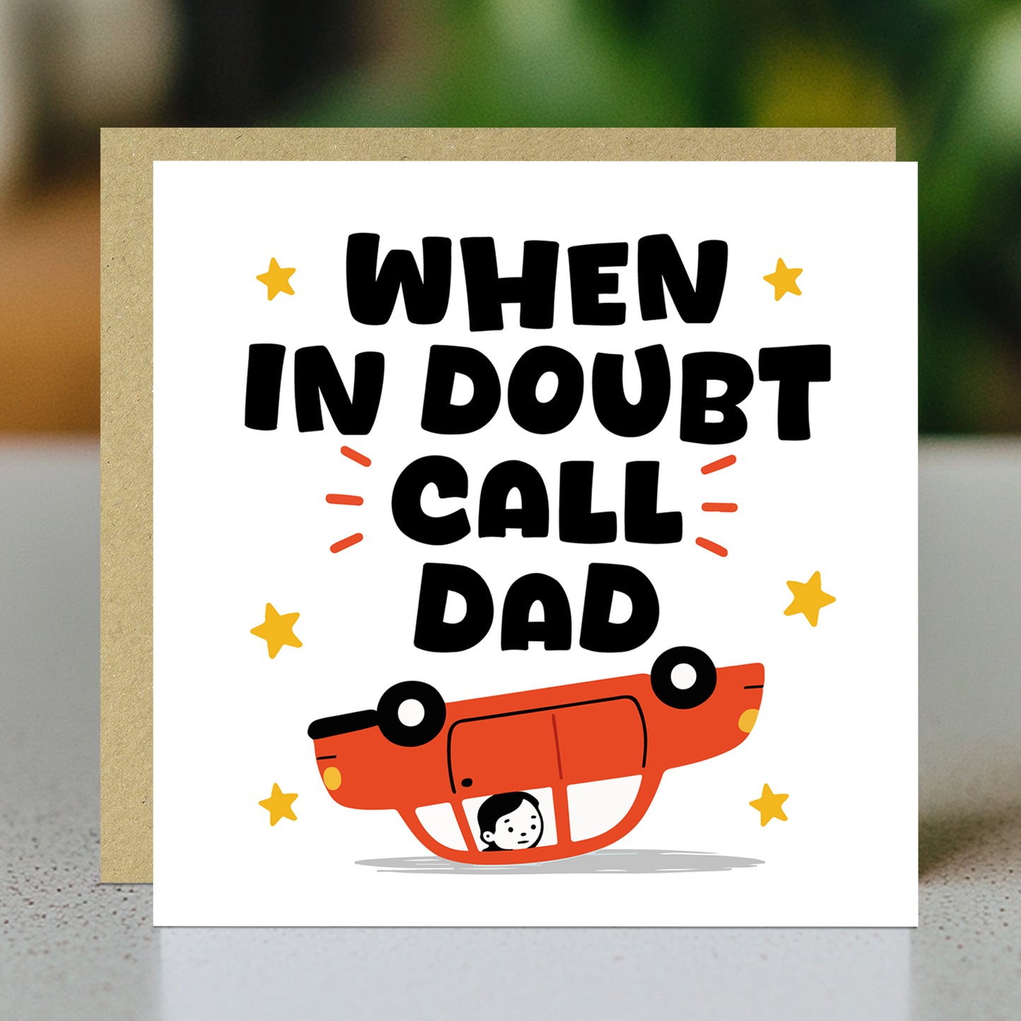 Funny Cards For Dad For Fathers Day Birthday In Doubt Call Dad