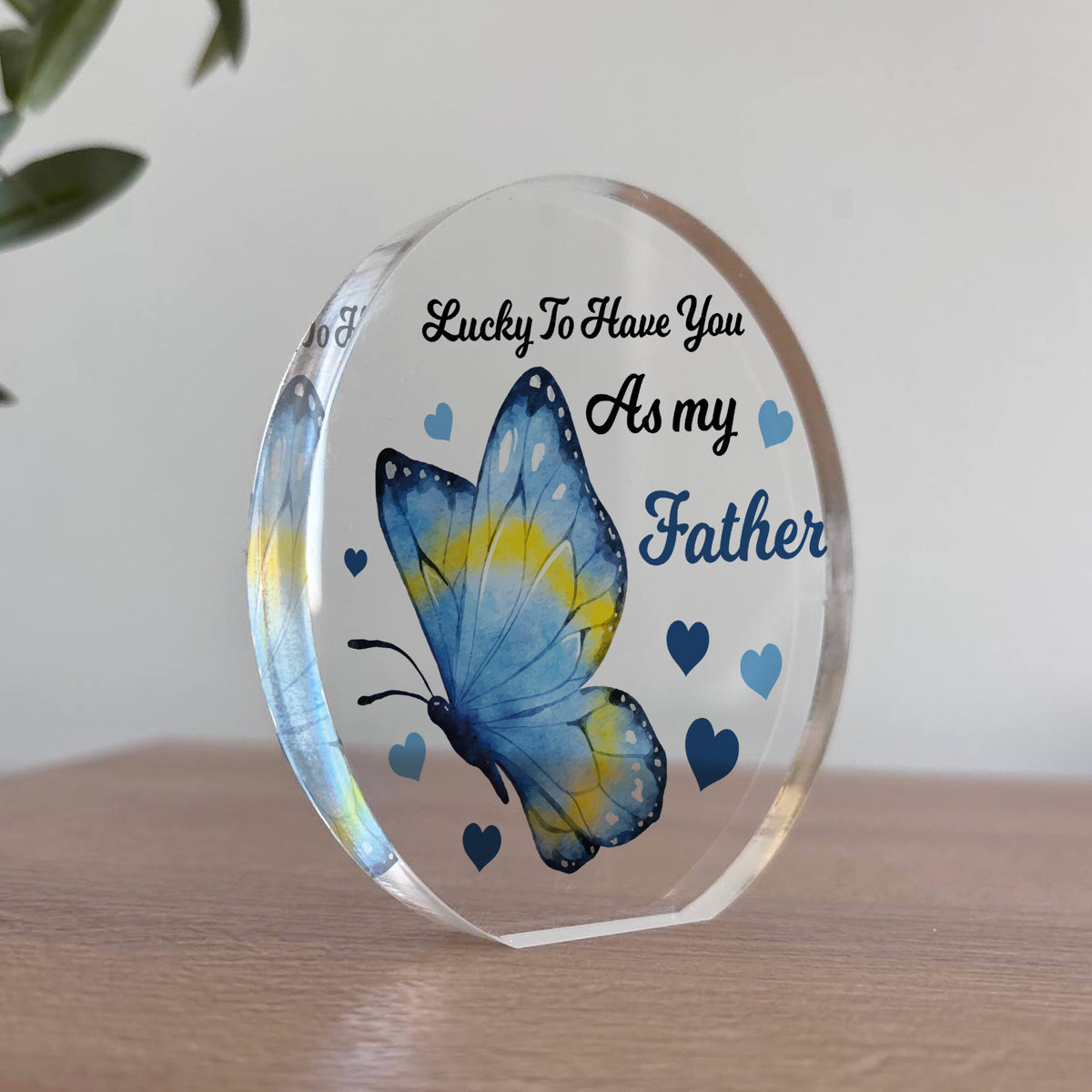 Lucky To Have You As My Father Gift For Dad Daddy From Daughter