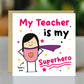 Card For Teacher Thank You Card My Superhero Card For Women