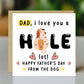 Funny Fathers Day Card From The Dog I Love You A Hole Lot Joke