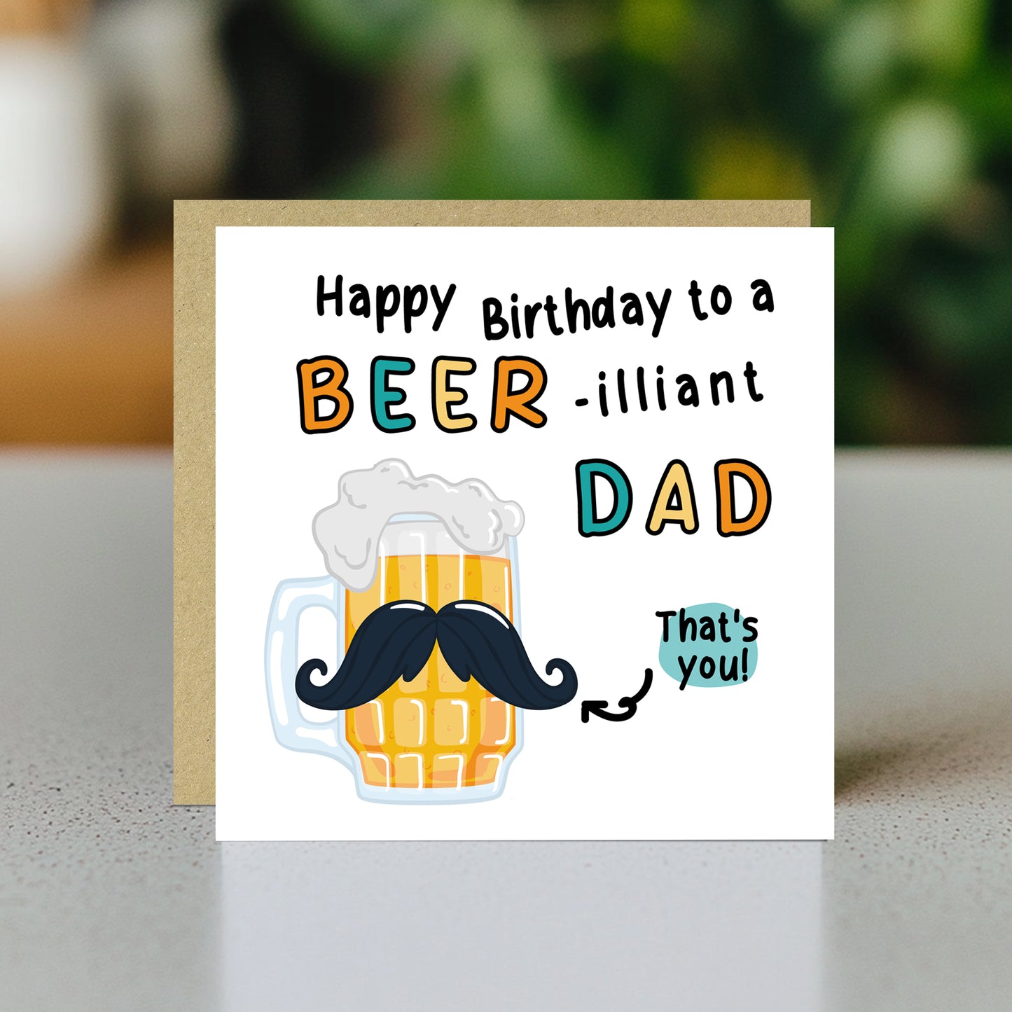 FUNNY Birthday Card For Dad With Envelope BEERilliant Dad