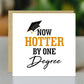 Funny Graduation Card For Daughter Son Now Hotter By One Degree
