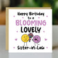Happy Birthday Card For Sister In Law Blooming Lovely Sister
