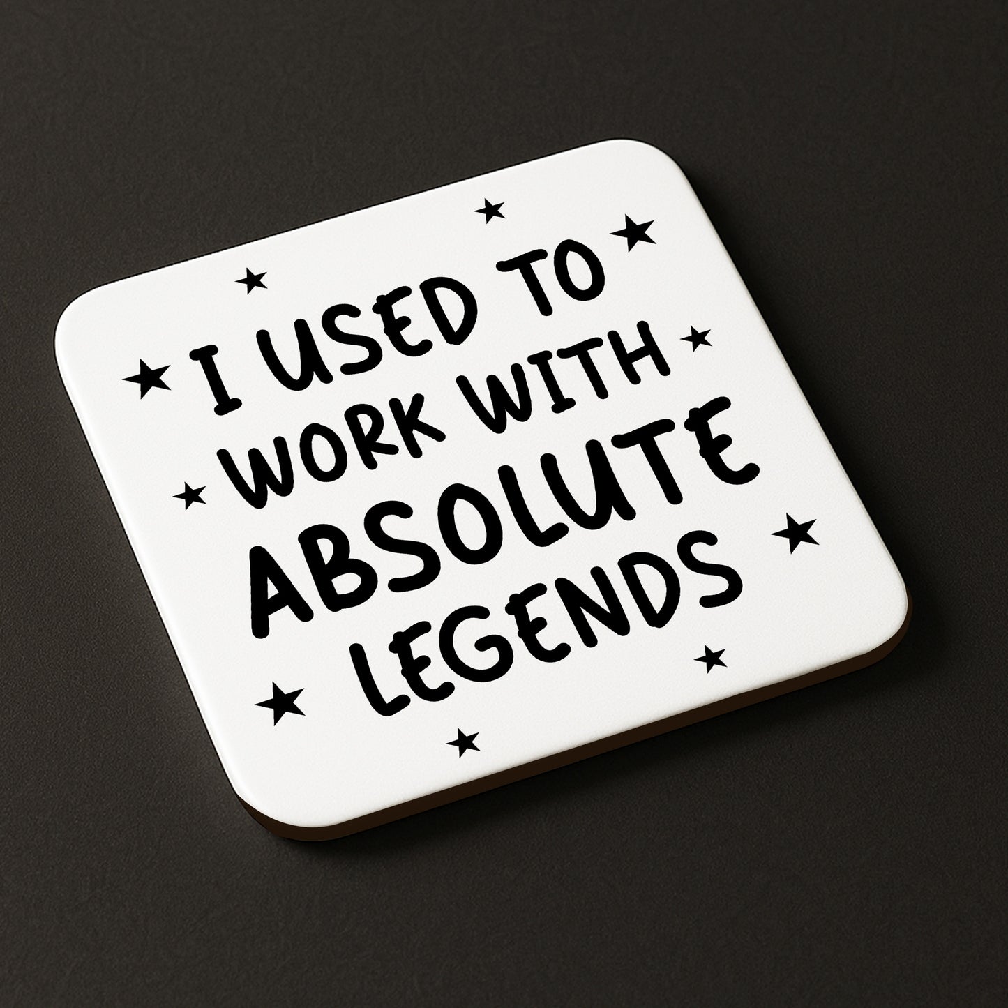 Funny Colleague Gift Used Tio Work With Absolute Legends Coaster