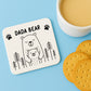 Dada Bear Coaster Gift For Dad From Daughter Son Birthday Father