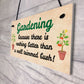 FUNNY GARDEN SIGN FOR HOME Wall Door Sign Gift For Gardener