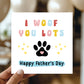 Funny Card For Fathers Day From The Dog I WOOF YOU Fathers Day