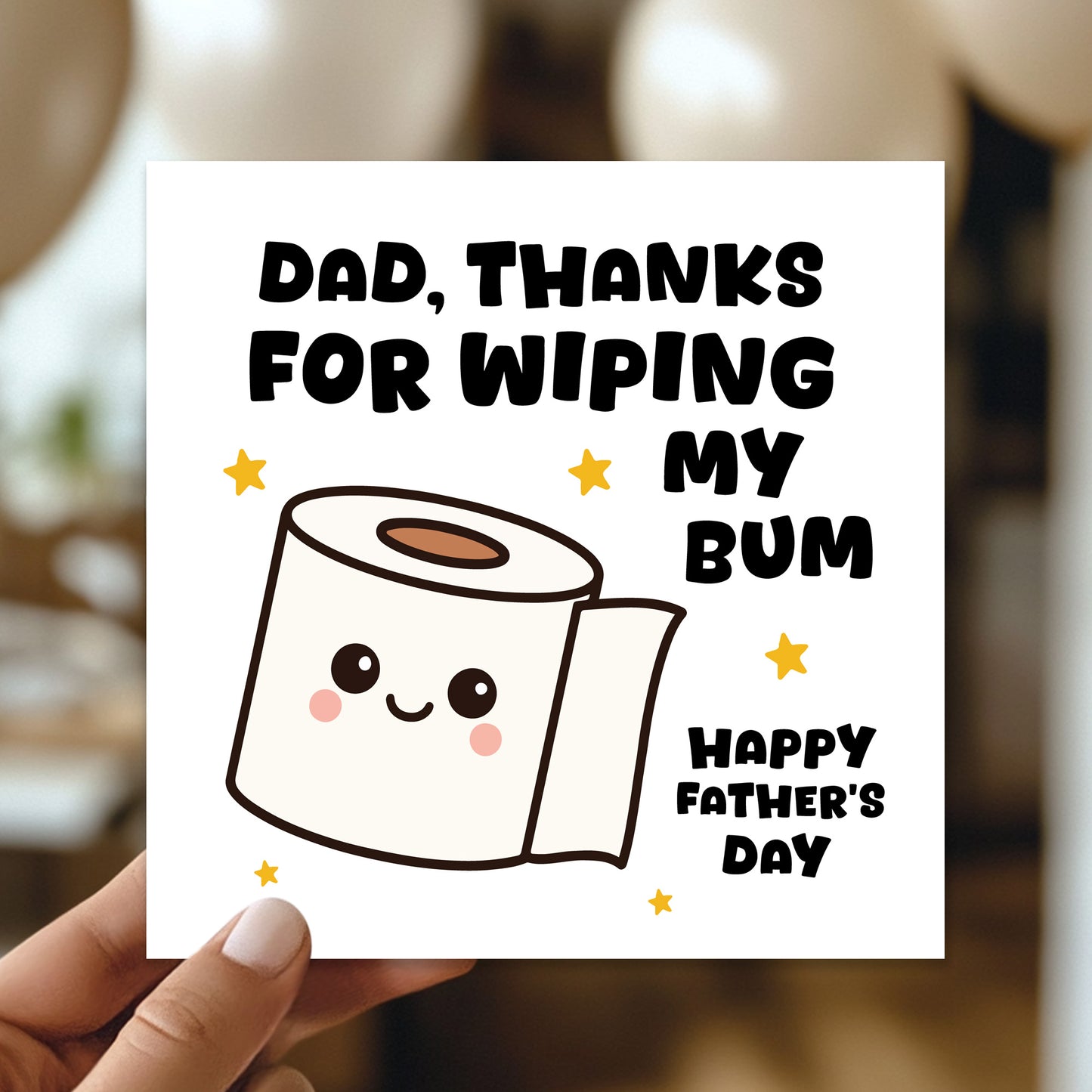 Funny Fathers Day Card For Dad Thanks For Wiping My Bum Card