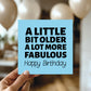 Funny Birthday Card For Men Women Little Bit Older More Fabulous