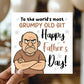 Happy Fathers Day Funny Novelty Card For Dad Grumpy Old Git Joke
